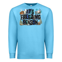 Ocean Blue It's Freezing Season Premium Sweatshirt - FaDigitalArtStudio