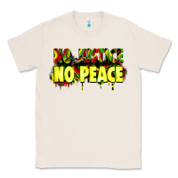 Natural no justice no peace Classic Tee - Zillion Design Studio