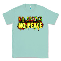 Seafoam no justice no peace Classic Tee - Zillion Design Studio