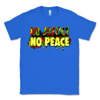 True Royal no justice no peace Classic Tee - Zillion Design Studio