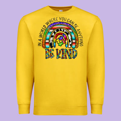 In A World Where You Can Be Anything Be Kind Premium Sweatshirt Designed By Cowhidedigitalart