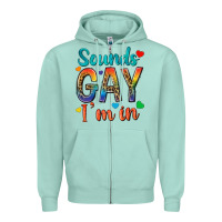 Seafoam sounds gay im in Zipper Hoodie - texasbilliewilder