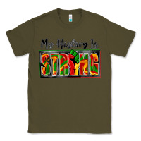 Army Green my history is strong Classic Tee - Zillion Design Studio