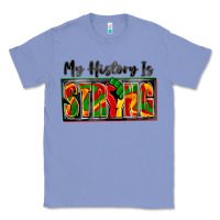 Colony Blue my history is strong Classic Tee - Zillion Design Studio