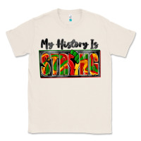 Natural my history is strong Classic Tee - Zillion Design Studio