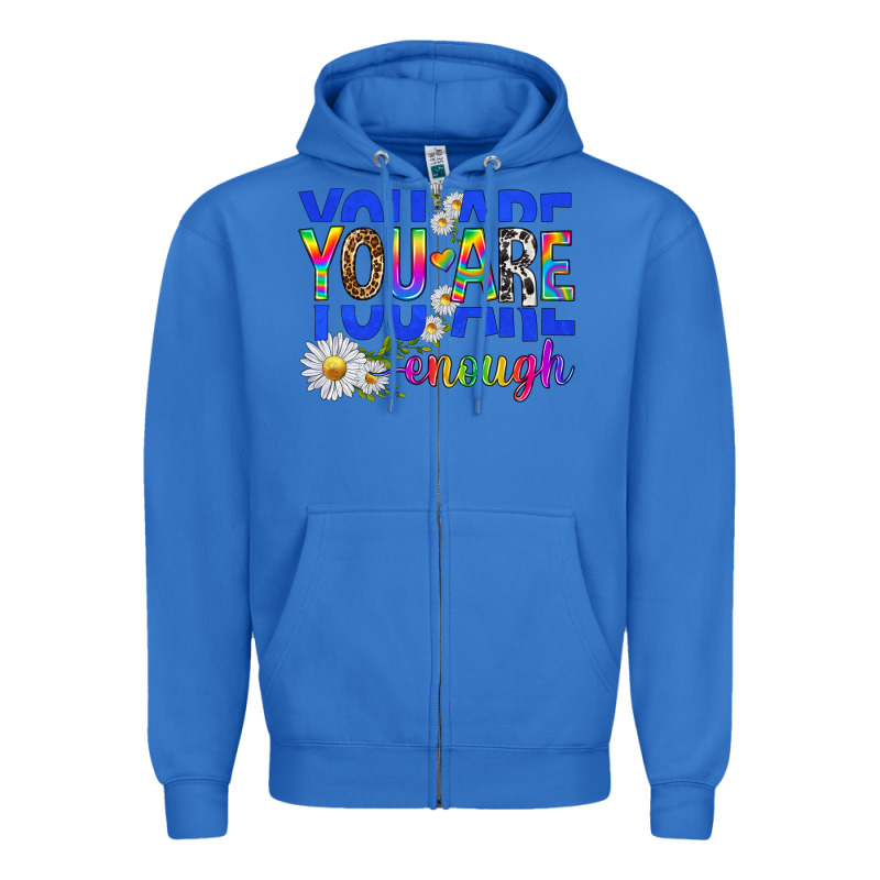You Are Enough With Daisies Zipper Hoodie by texasbilliewilder | Teevron