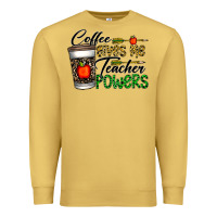Antique Gold coffee gives me teacher powers Premium Sweatshirt - CowhideDigitalArt