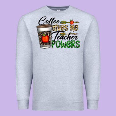 Coffee Gives Me Teacher Powers Premium Sweatshirt Designed By Cowhidedigitalart