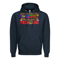 Navy what a beautiful day to respect other peoples pron Zipper Hoodie - texasbilliewilder