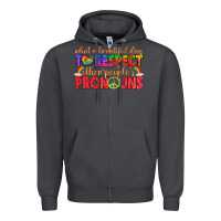 What A Beautiful Day To Respect Other Peoples Pron Zipper Hoodie | Teevron
