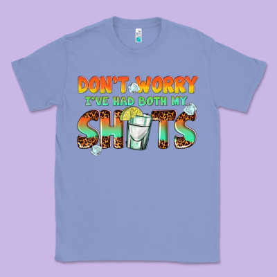 Dont Worry Ive Had Both My Shots Classic Tee Designed By Texasbilliewilder