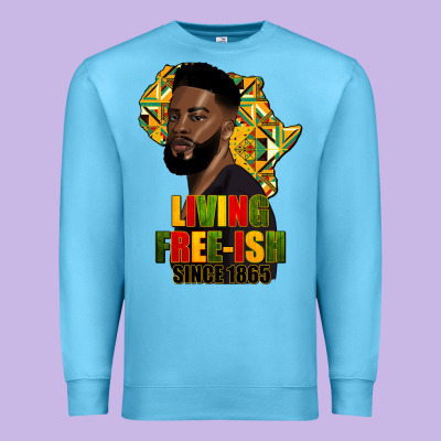 Juneteenth Living Freeish Since 1865 Premium Sweatshirt Designed By Hra Design Shop
