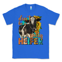 True Royal dont be a salty heifer with sunflowers Classic Tee - texasbilliewilder