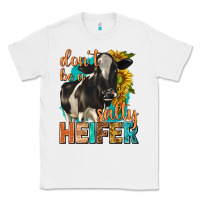 White dont be a salty heifer with sunflowers Classic Tee - texasbilliewilder