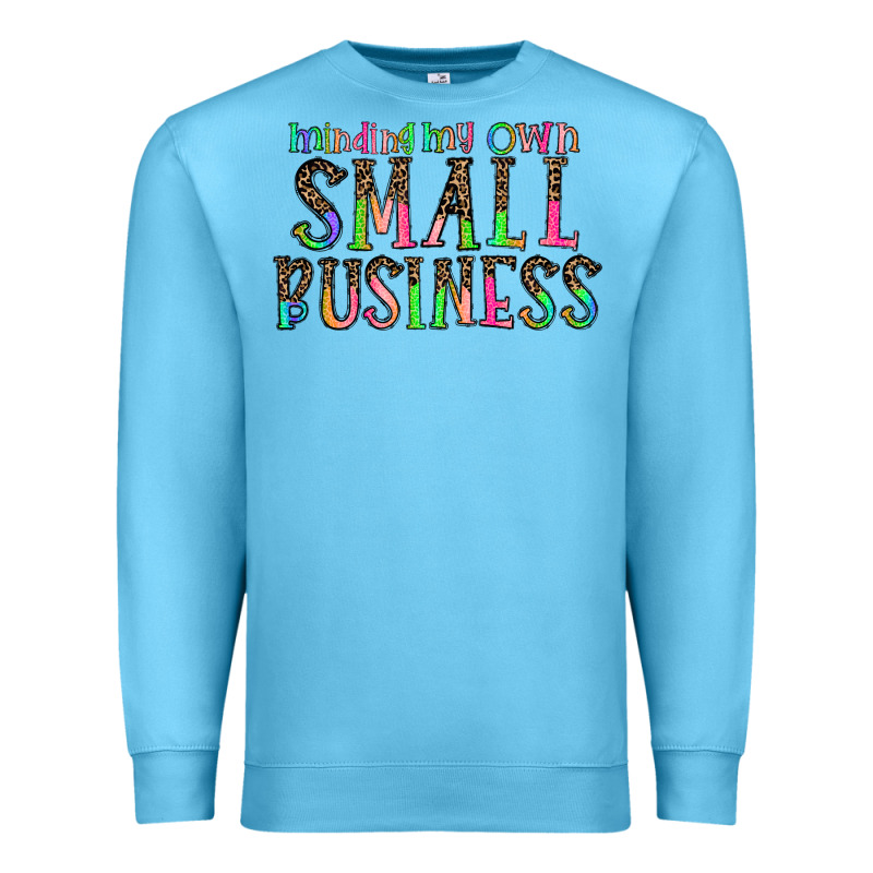 Minding My Own Small Bussiness Premium Sweatshirt by CowhideDigitalArt | Teevron