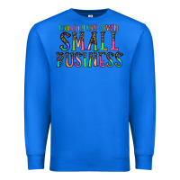 True Royal minding my own small bussiness Premium Sweatshirt - CowhideDigitalArt