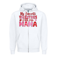 White my favorite valentines call me mama Zipper Hoodie - texasbilliewilder