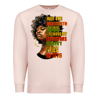 Pale Pink juneteenth 1885 because my ancestors weren't free in 1776 black woman Premium Sweatshirt - HRA Design Shop