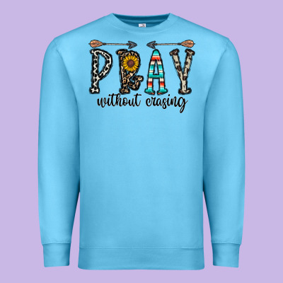 Pray Whithout Crasing Premium Sweatshirt Designed By Cowhidedigitalart