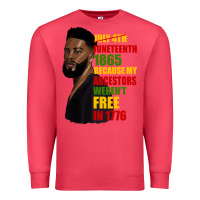 Cardinal juneteenth 1885 because my ancestors weren't free in 1776 black man Premium Sweatshirt - HRA Design Shop