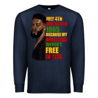 Navy juneteenth 1885 because my ancestors weren't free in 1776 black man Premium Sweatshirt - HRA Design Shop