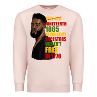 Pale Pink juneteenth 1885 because my ancestors weren't free in 1776 black man Premium Sweatshirt - HRA Design Shop