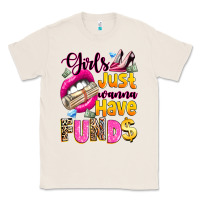 Natural girls just wanna have  funds Classic Tee - texasbilliewilder