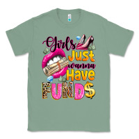 Sage girls just wanna have  funds Classic Tee - texasbilliewilder