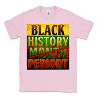 Bubblegum Pink black history month periodt Classic Tee - Zillion Design Studio