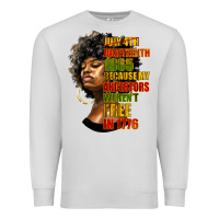 Dove Grey juneteenth 1885 because my ancestors weren't free in 1776 black woman Premium Sweatshirt - HRA Design Shop