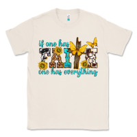 Natural if one has faith one has everything Classic Tee - texasbilliewilder