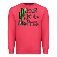 Cardinal don't be a prick Premium Sweatshirt - CowhideDigitalArt