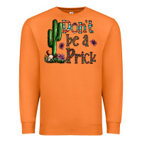 Carrot don't be a prick Premium Sweatshirt - CowhideDigitalArt