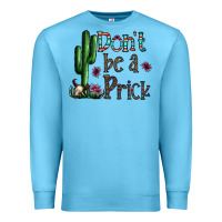 Ocean Blue don't be a prick Premium Sweatshirt - CowhideDigitalArt