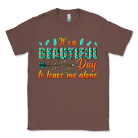 Chestnut its a beautiful day to leave me alone Classic Tee - texasbilliewilder