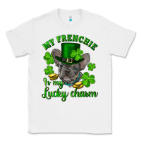 St.patrick's Day My French Bulldog Is My Lucky Charm Classic Tee | Teevron