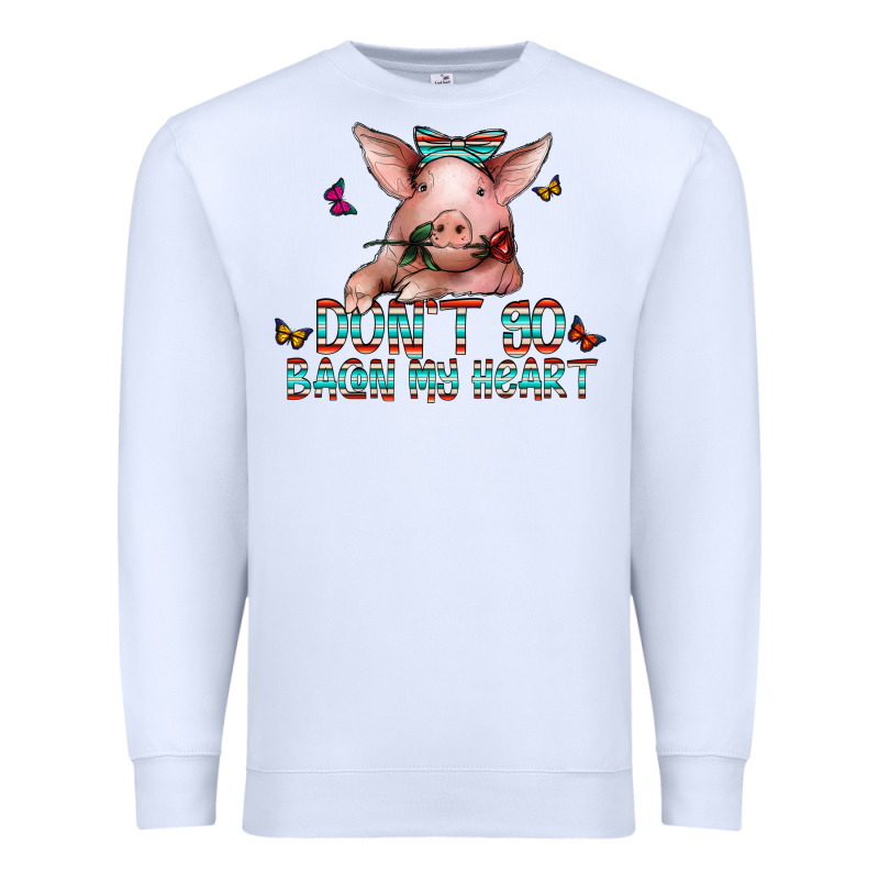 Don't Go Bacon My Heart Premium Sweatshirt by CowhideDigitalArt | Teevron