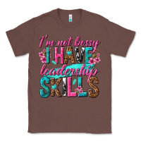 Chestnut im not bossy i have leadership skills Classic Tee - texasbilliewilder