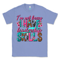 Colony Blue im not bossy i have leadership skills Classic Tee - texasbilliewilder