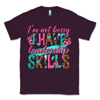 Plum im not bossy i have leadership skills Classic Tee - texasbilliewilder