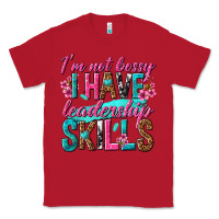Red im not bossy i have leadership skills Classic Tee - texasbilliewilder