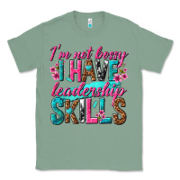 Sage im not bossy i have leadership skills Classic Tee - texasbilliewilder