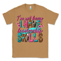 Im Not Bossy I Have Leadership Skills Classic Tee | Teevron