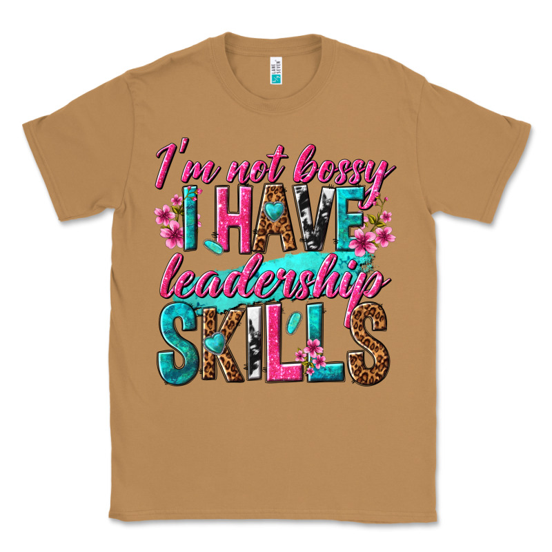 Im Not Bossy I Have Leadership Skills Classic Tee by texasbilliewilder | Teevron
