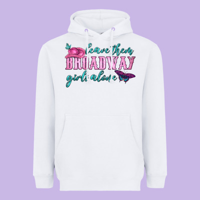 Leave Them Broadway Girls Alone Heavyweight Hoodie Designed By Hra Design Shop