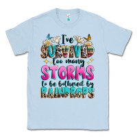 Dusty Blue ive survived too many storms to be bothered by raindrops Classic Tee - texasbilliewilder
