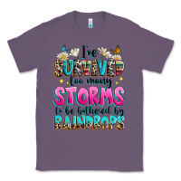 Lavender ive survived too many storms to be bothered by raindrops Classic Tee - texasbilliewilder