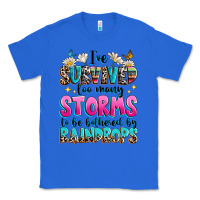 True Royal ive survived too many storms to be bothered by raindrops Classic Tee - texasbilliewilder