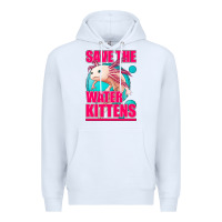 White save the water kittens axolotl Premium Hoodie - Jasminsmagicworld