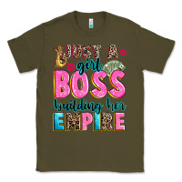 Army Green just a girl boss building her empire Classic Tee - texasbilliewilder